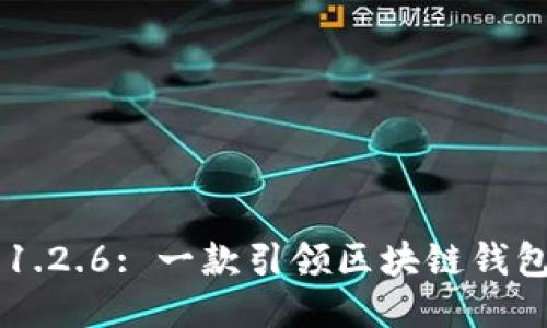 TP Wallet 1.2.6: 一款引领区块链钱包的创新之作